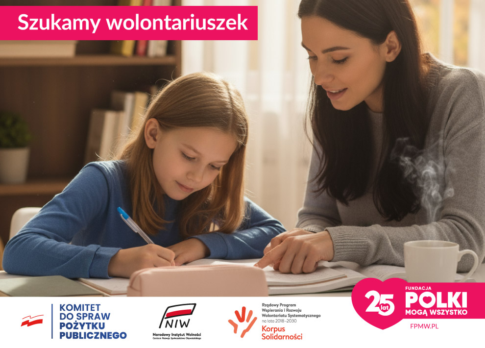 Fundacja Polki Mogą Wszystko szuka wspaniałych wolontariuszy i wolontariuszek!