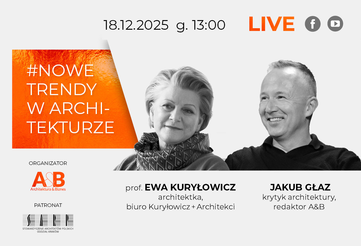 Prof. Ewa Kuryłowicz w cyklu #NOWE TRENDY W ARCHITEKTURZE