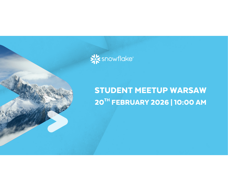 Dzień otwarty w firmie Snowflake | Snowflake Student MeetUp