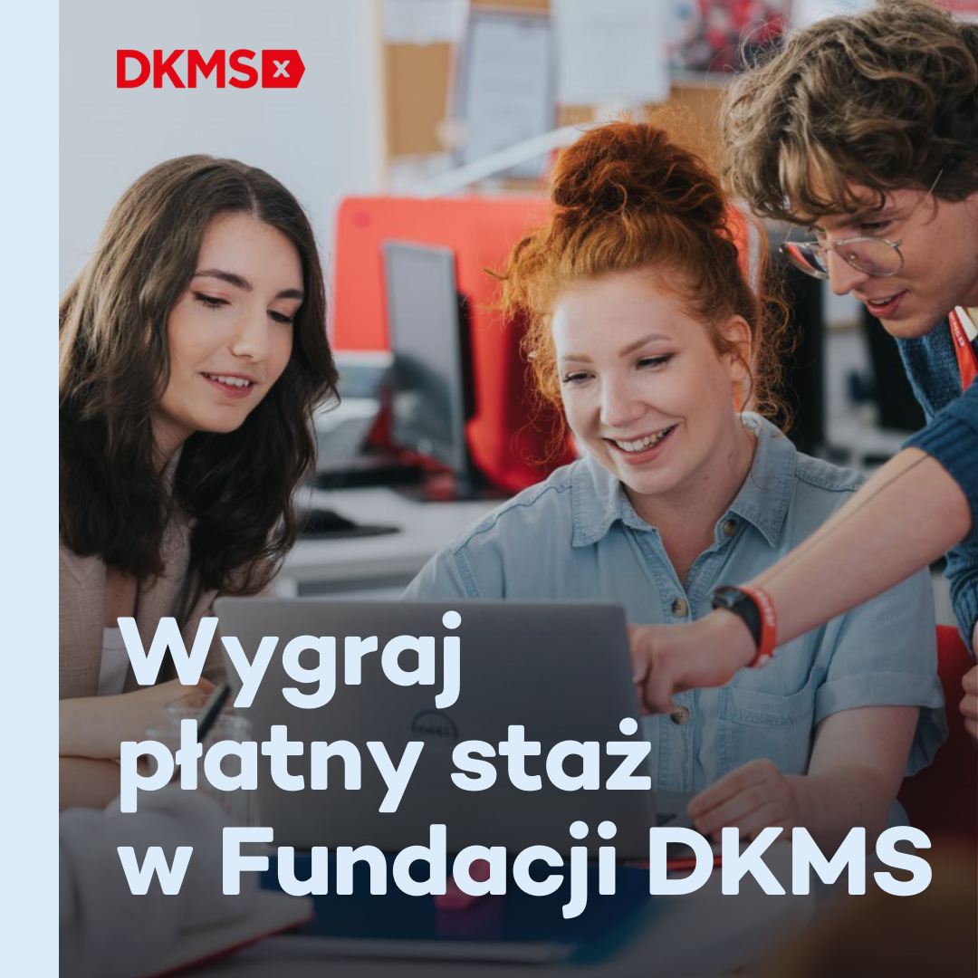 Zostań Studenckim Liderem i wygraj staż w Fundacji DKMS!