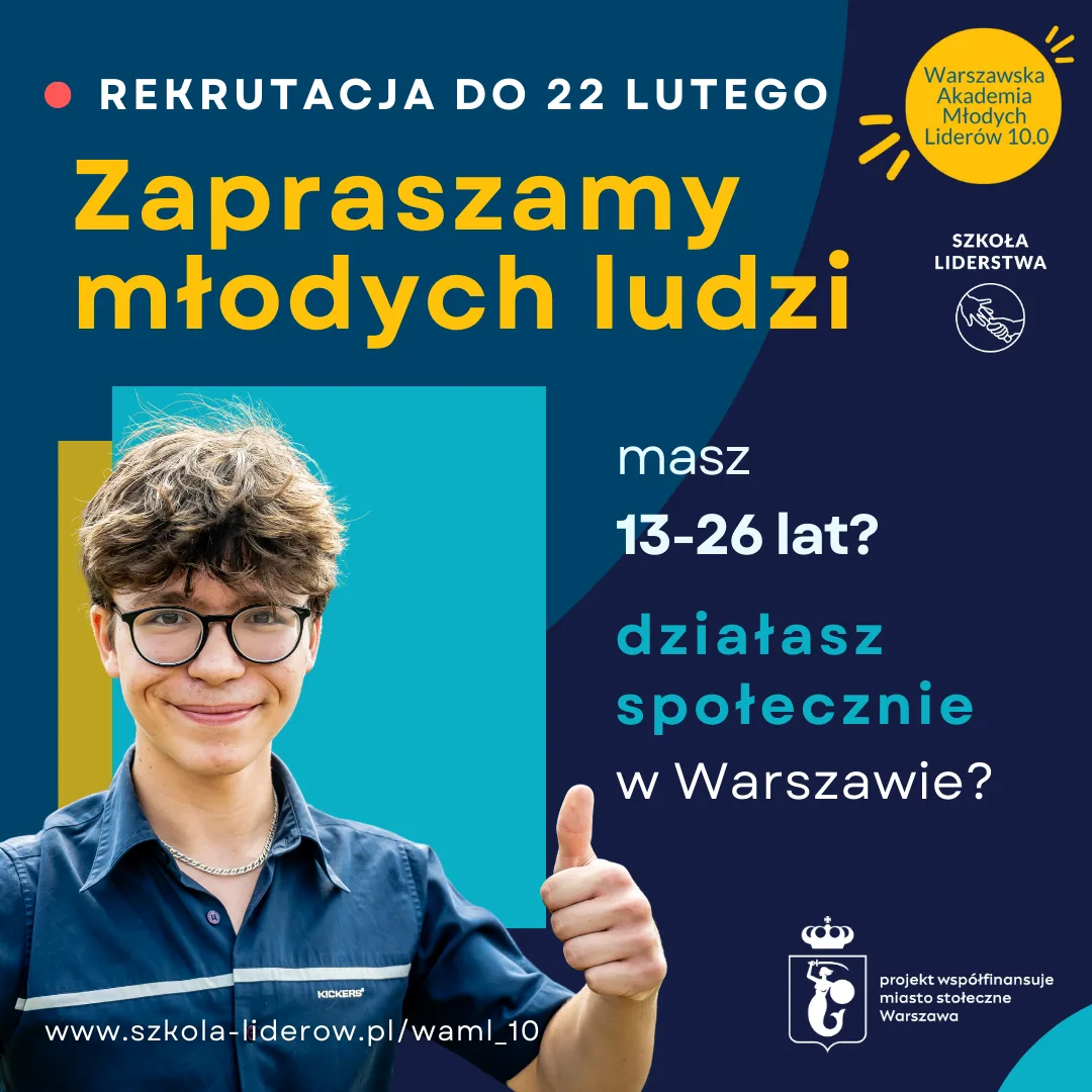 Zapraszamy do 10. edycji Warszawskiej Akademii Młodych Liderów!