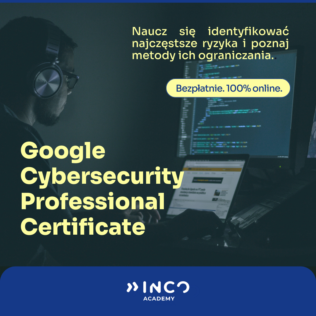 Kurs Google Cybersecurity dla absolwentów