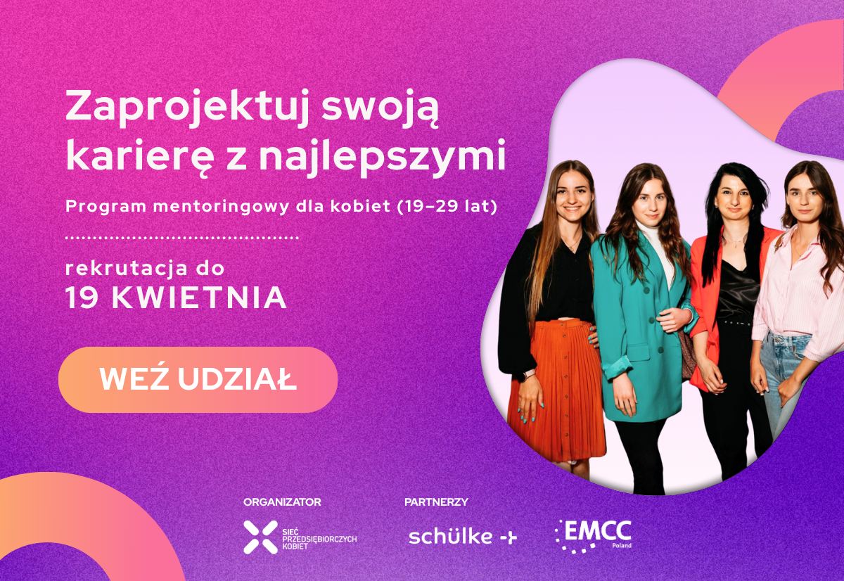 Zaprojektuj swoją karierę z najlepszymi! Rekrutacja do programu mentoringowego dla kobiet (19-29 lat)