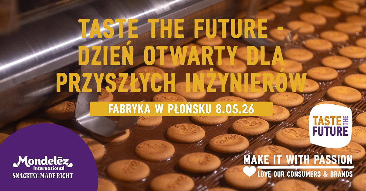 Taste The Future - Dzień Otwarty w fabryce Mondelez
