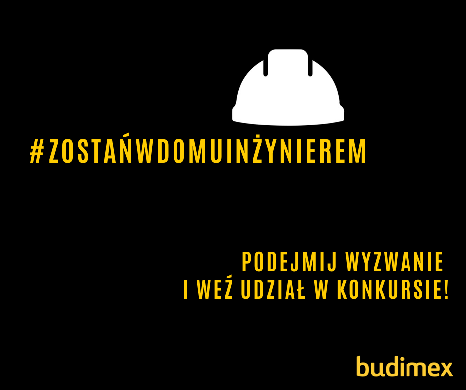 #Zostańwdomuinżynierem - konkurs