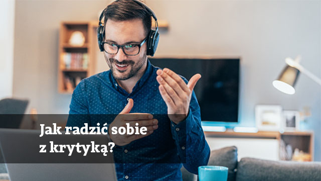 Jak radzić sobie z krytyką?   