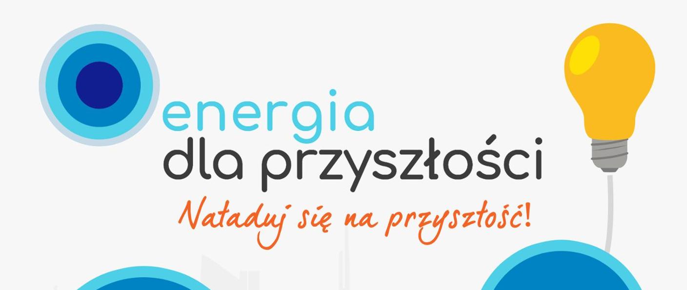 V edycja programu stażowego „Energia dla Przyszłości” – wydłużenie terminu naboru