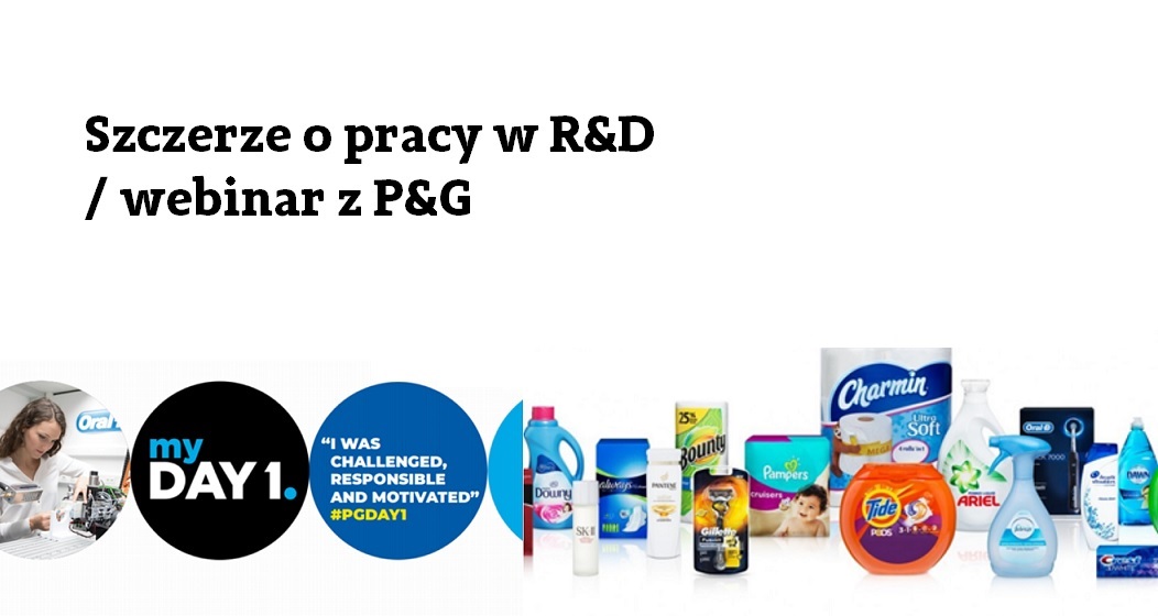 Szczerze o pracy w R&D / webinar z P&G