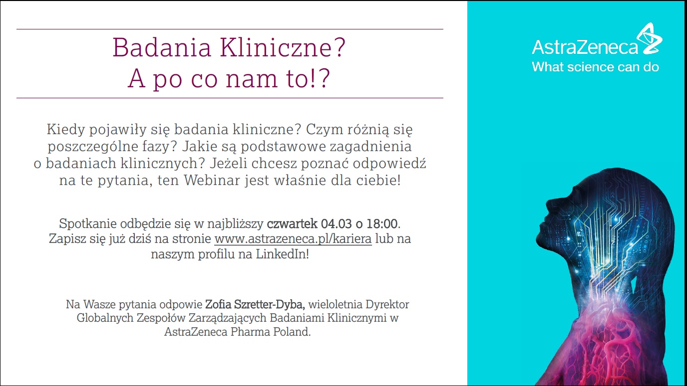 Odkryj Nieodkryte- seria webinarów AstraZeneca, 4 marca "Badania Kliniczne? A po co nam to!?