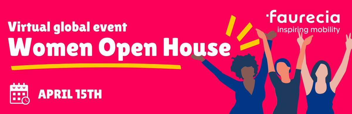 Faurecia is pleased to host "Women Open House"