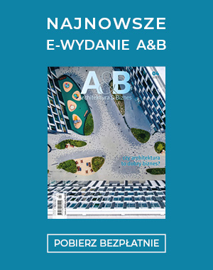 Najnowsze e-wydanie miesięcznika „Architektura & Biznes”
