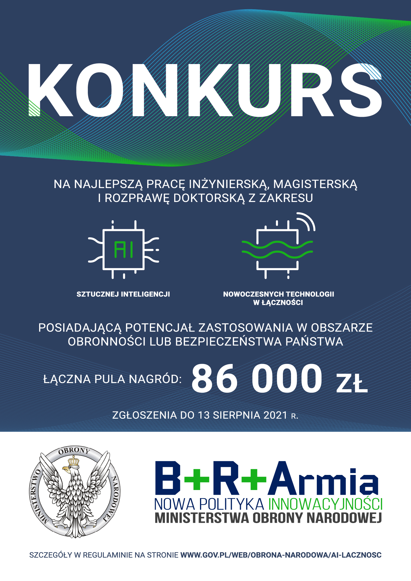 II edycja konkursu  na najlepszą pracę  inżynierską, magisterską i rozprawę doktorską z zakresu sztucznej inteligencji lub nowoczesnych technologii w łączności, posiadającą potencjał zastosowania w obszarze obronności lub bezpieczeństwa państwa