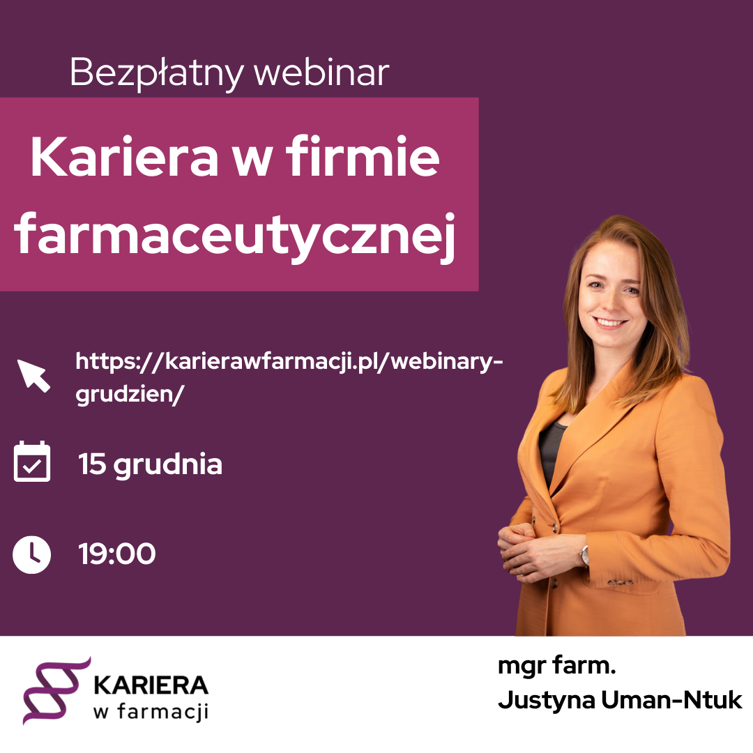 Zapraszamy na bezpłatny webinar Kariera w Farmacji: „Kariera w firmie Farmaceutycznej”