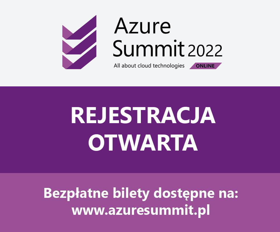 Azure Summit 2022 (online) - II. edycja największej polskiej konferencji poświęconej chmurze obliczeniowej Microsoft Azure