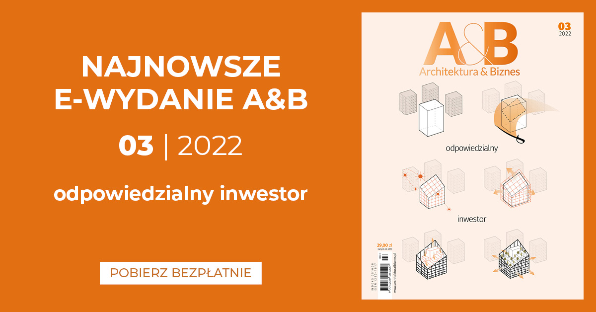 Redakcja A&B zaprasza wszystkich do bezpłatnego pobrania najnowszego numeru A&B – 3/2022