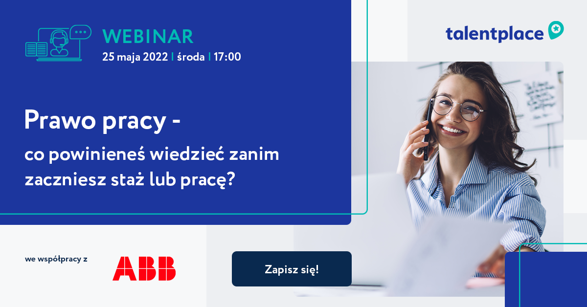 Darmowy webinar “Prawo pracy – co powinieneś wiedzieć zanim zaczniesz staż lub pracę?”