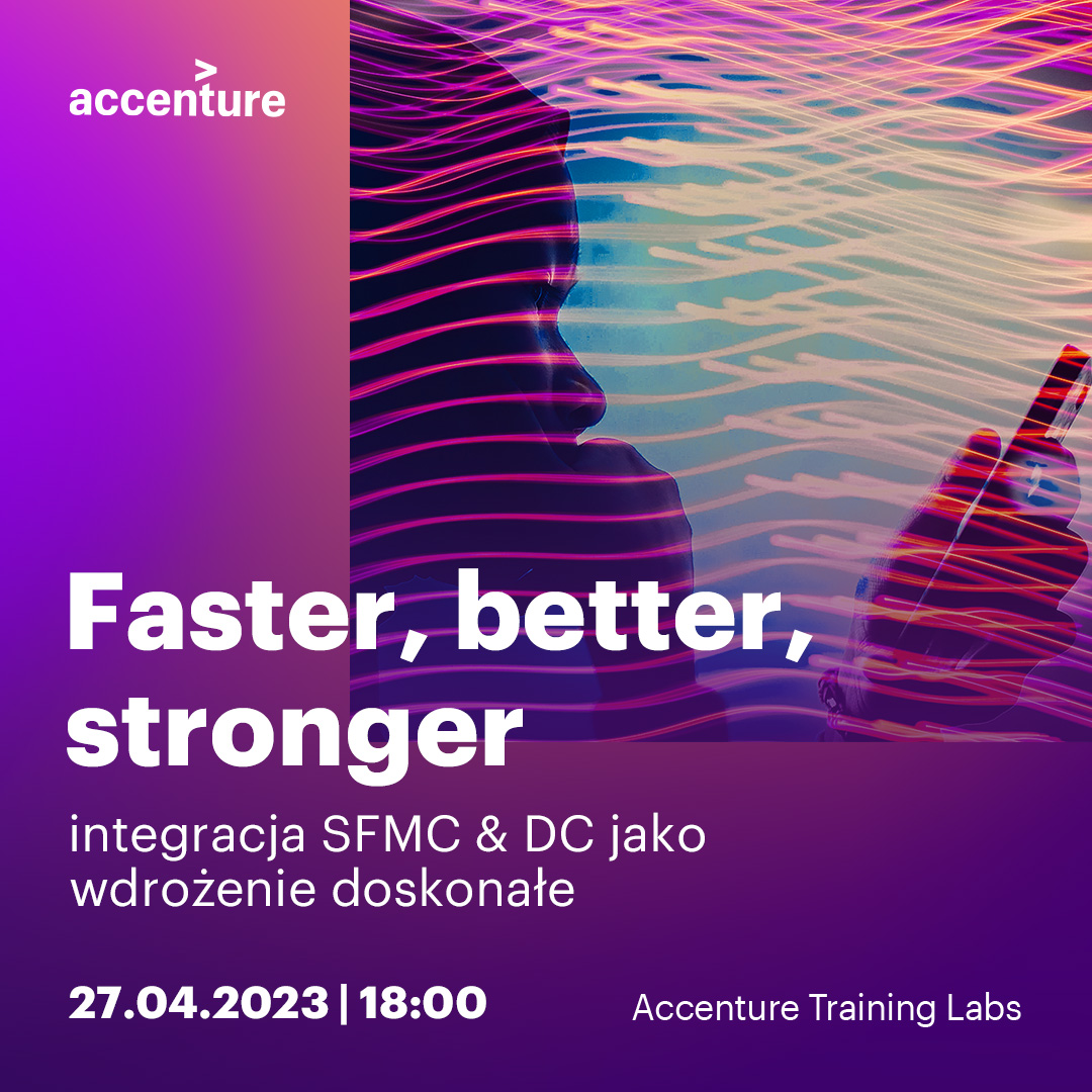 Webinar “Faster, better, stronger – integracja SFMC & DC jako wdrożenie doskonałe.” 