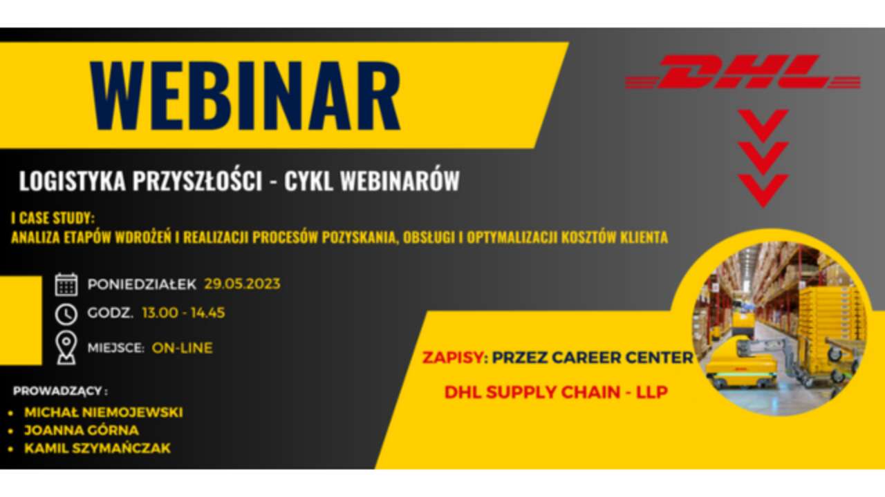 Logistyka Przyszłości;  I temat: Case study: Analiza etapów wdrożeń i realizacji procesów pozyskania, obsługi i optymalizacji kosztów klienta. 