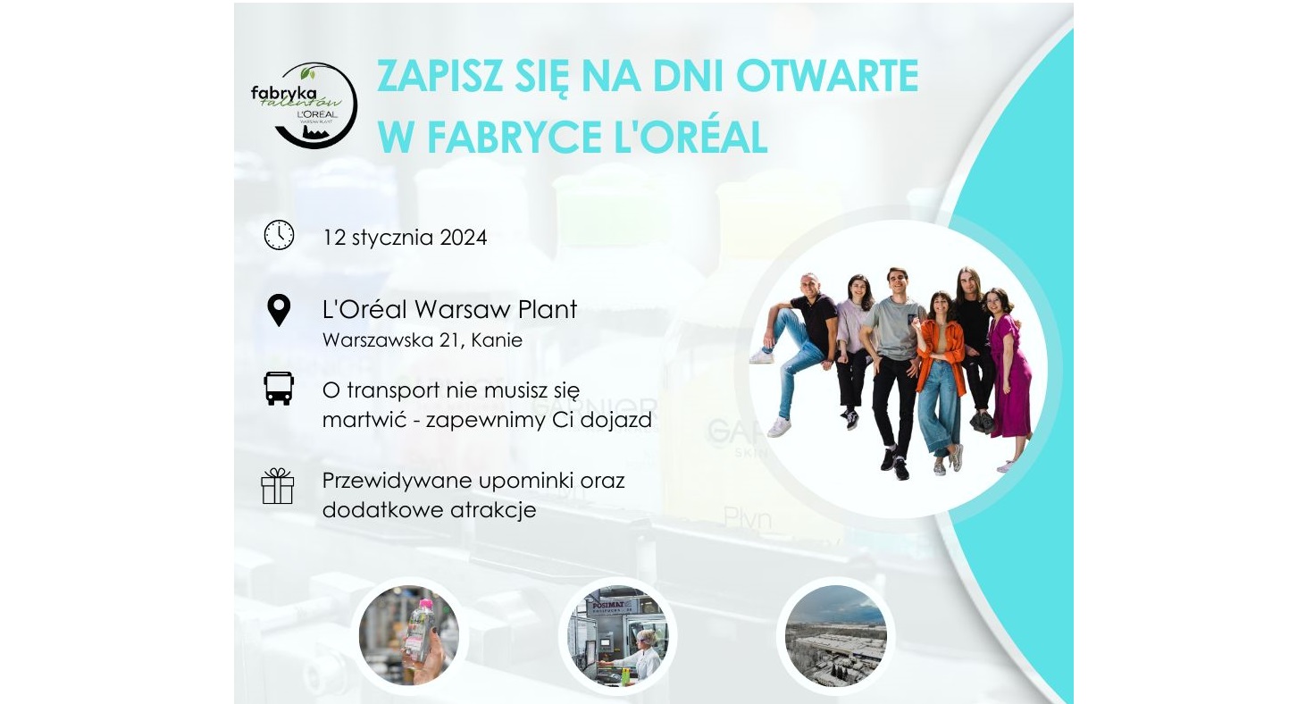 DZIEŃ OTWARTY W FABRYCE L'ORÉAL 