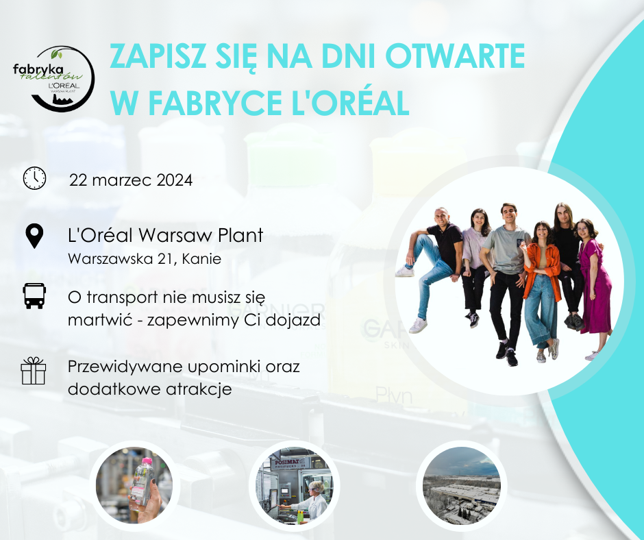 DZIEŃ OTWARTY W FABRYCE L'ORÉAL 