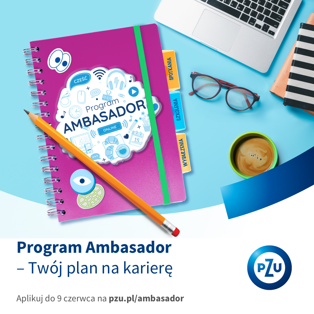 PZU rusza z rekrutacją do Programu Ambasador – szansa na rozwój dla aktywnych studentów!